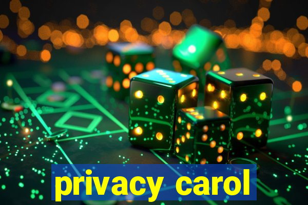 privacy carol